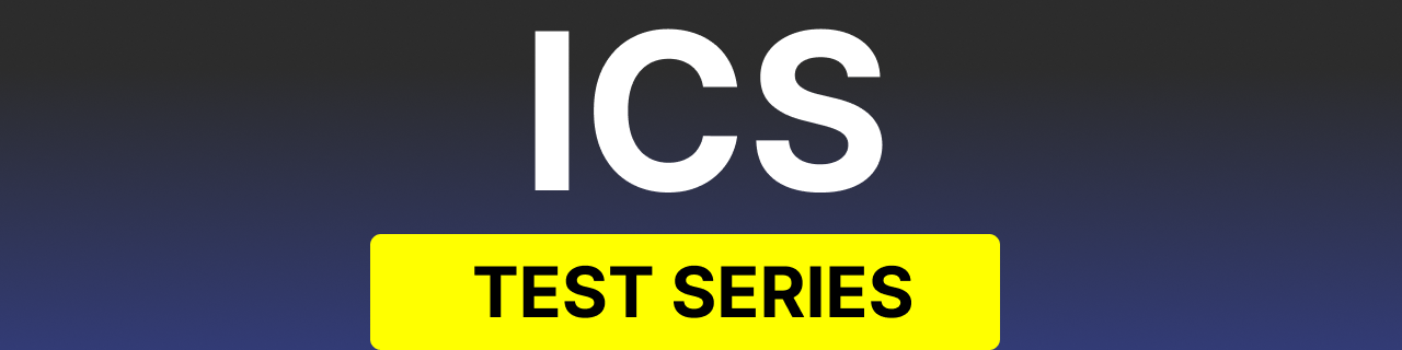 ICS Test Series  | Practice and Prepare for Your Exams